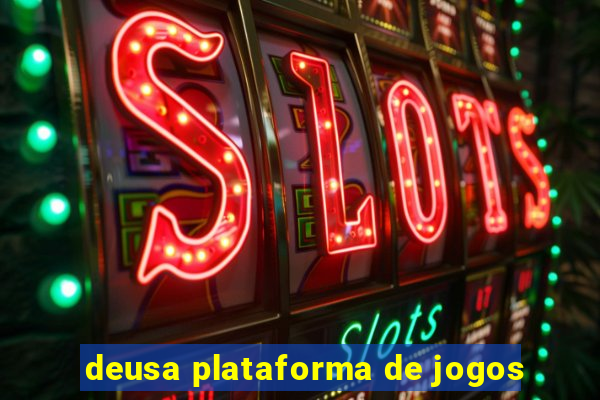 deusa plataforma de jogos